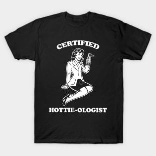 Certified Hottie-ologist v.1.0 T-Shirt